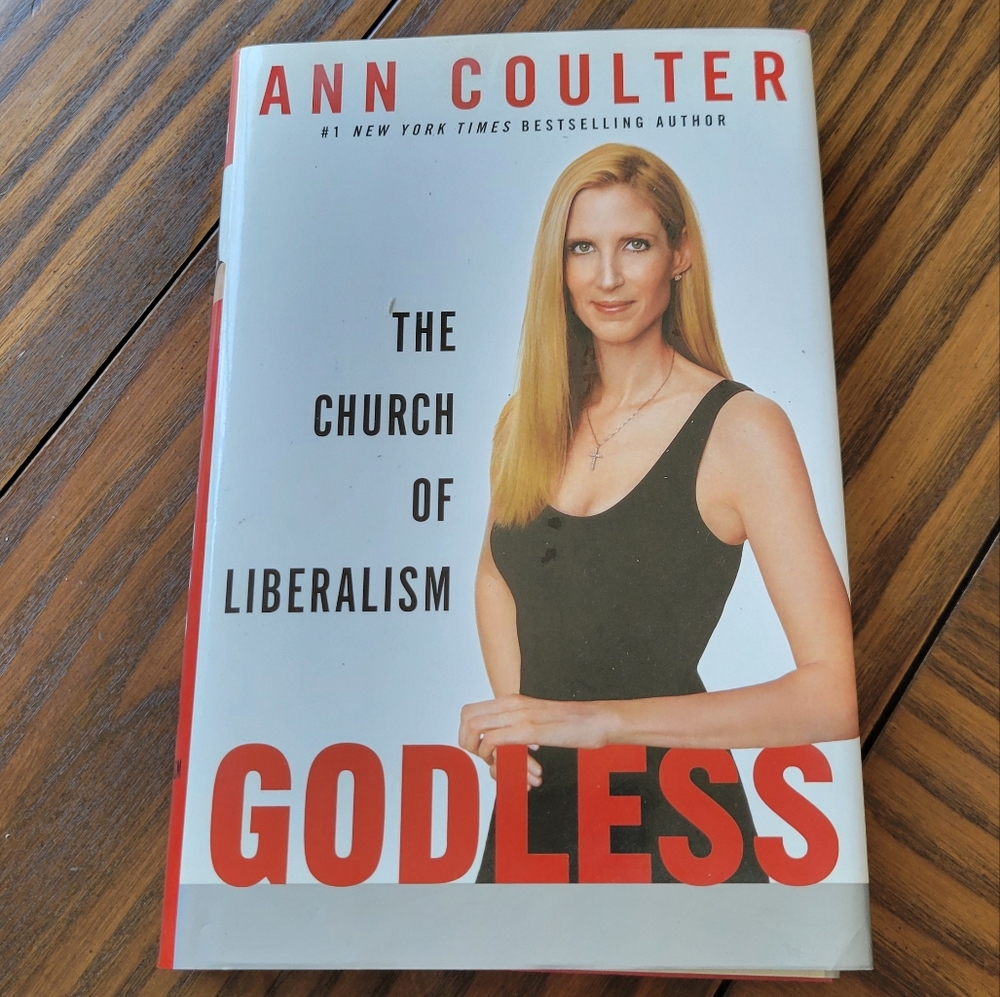 2006 1st Edition "Godless: The Church of Liberalism" by Ann Coulter Book
